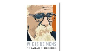 Wie is de mens, A.J. Heschel